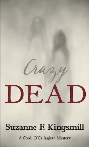 [Cordi O'Callaghan Mystery 04] • Crazy Dead